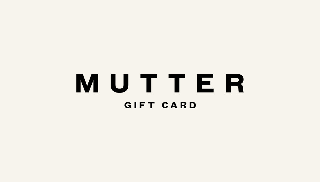 Digital Gift Card - MUTTER